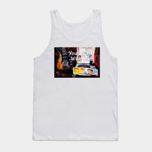 Your A Hit With Me! Tank Top